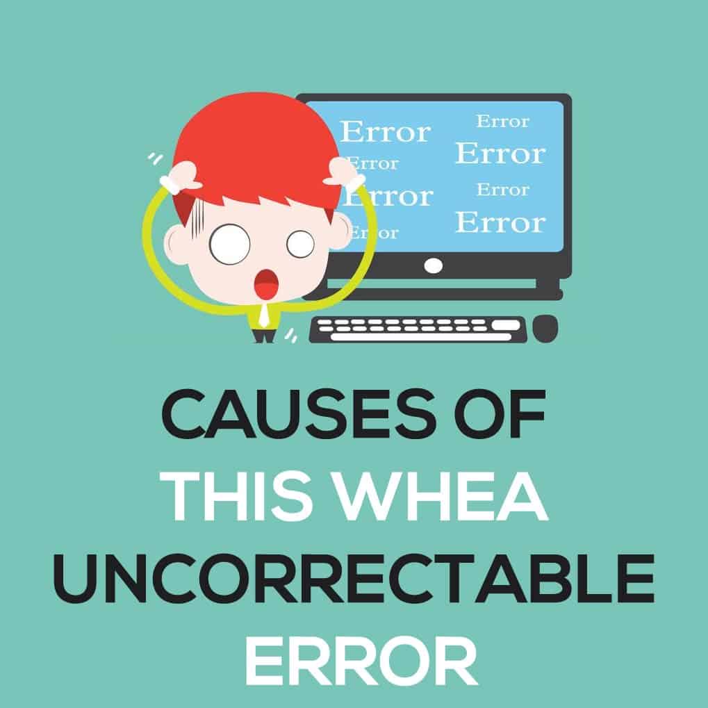 Windows 10 Whea Uncorrectable Error