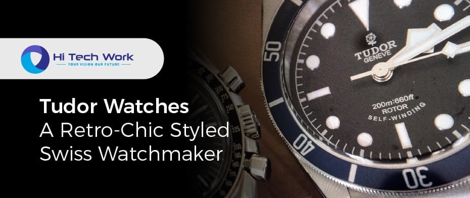 History of Tudor Watches