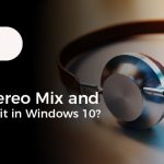 No Stereo Mix Windows 10