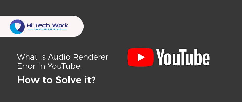 Audio Renderer Error Youtube