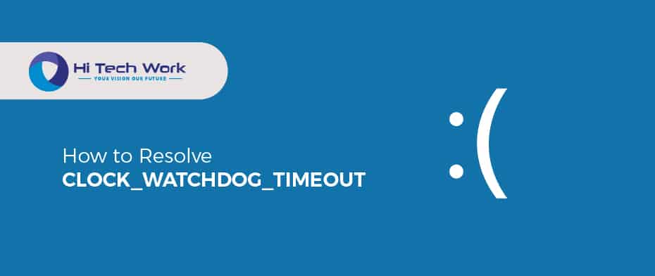 Clock_Watchdog_Timeout Windows 10