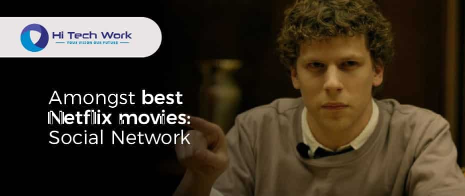 Amongst best Netflix movies Social Network