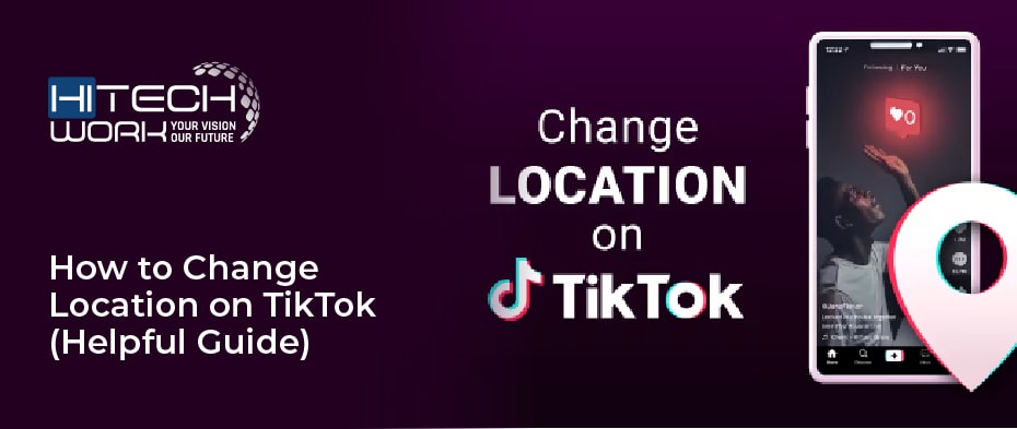 how to change location on tiktok