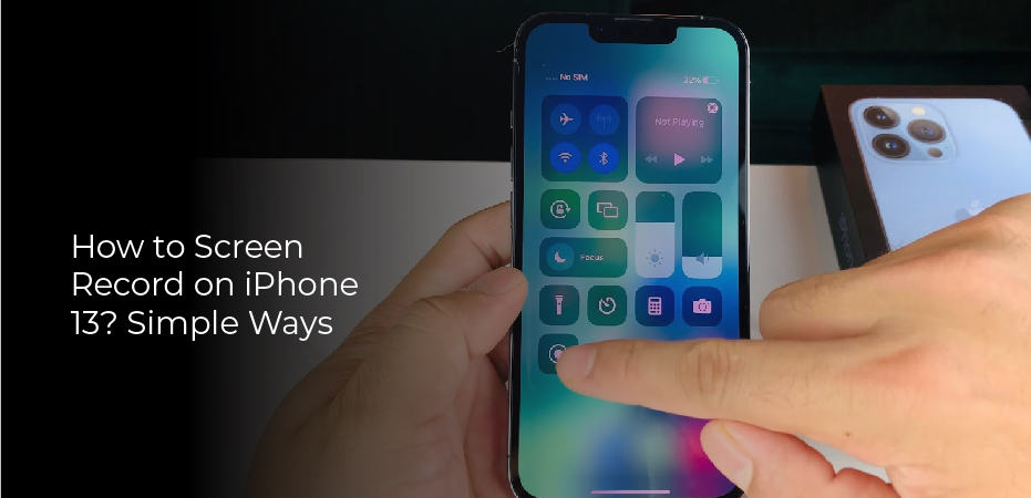 How to Screen Record on iPhone 13