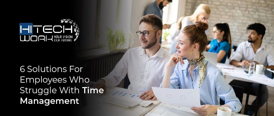 6 Solutions For Employees Who Struggle With Time Management-01-min