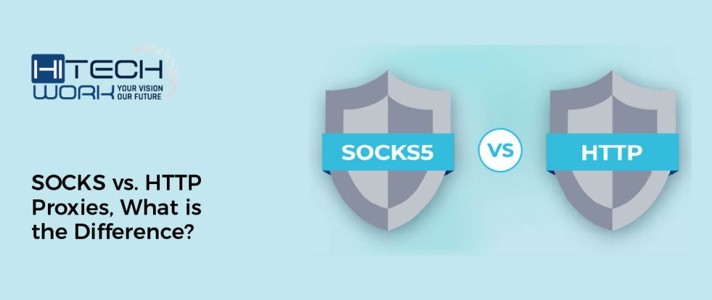 SOCKS vs. HTTP Proxies