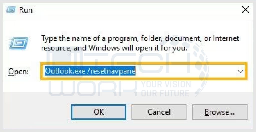 Step 2: type outlook.exe resetnavpane in the run dialog box