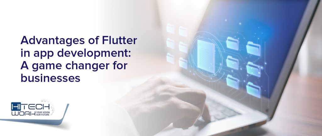 Advantages of Flutter in app development