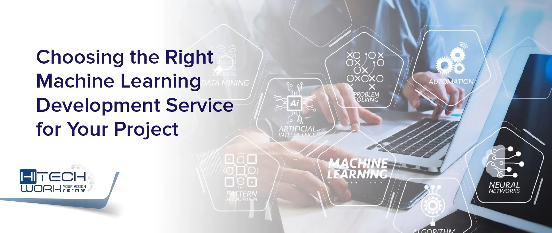 Choosing the Right Machine Learning Development Service for Your Project