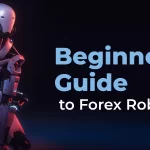 Beginners Guide to Forex Robot