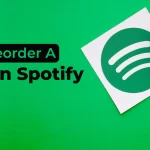 how to reorder a playlist on Spotify