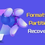 Recover Formatted Partition How to Recover Files after Partition Formatting